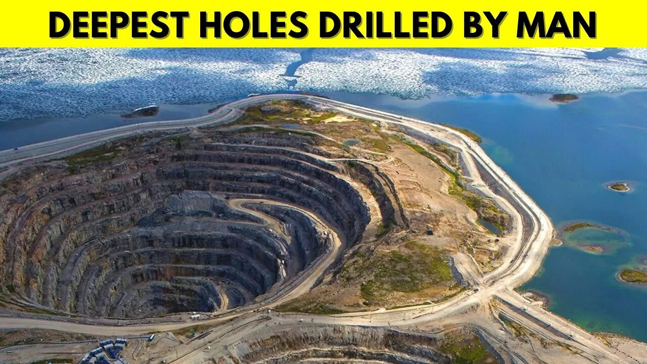 Карьеры мира фото The Deepest Holes Drilled and Dug by Humans Ever on Earth Fascinating Facts TV -