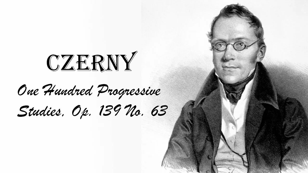 Карл черни фото Carl Czerny. One Hundred Progressive Studies, Op. 139 No. 63 - YouTube