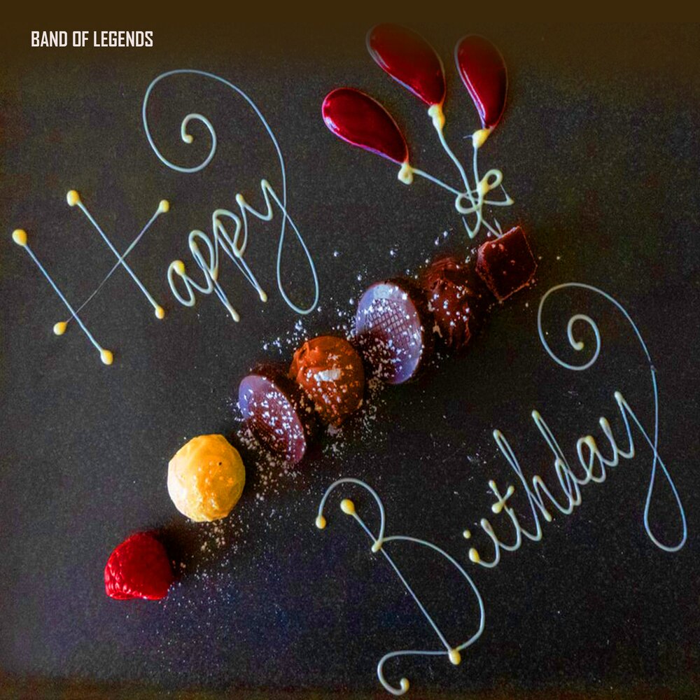 Картинка с днем рождения стильная скачать бесплатно Happy Birthday - Band Of Legends. Слухати онлайн на Яндекс.Музиці