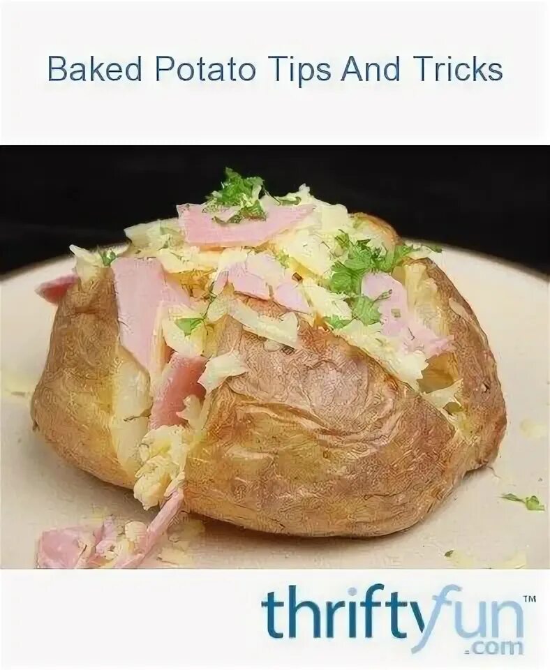 Картошка с ветчиной фото Baked Potato Tips And Tricks Baked potato, Potatoes, Baking