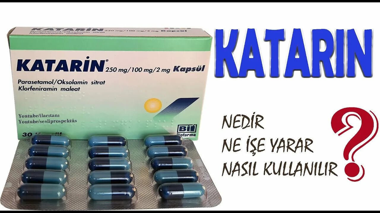 Катарин таблетки турецкие фото KATARİN Kapsül Nedir, Niçin Kullanılır, Nasıl Kullanılır, Yan Etkileri Nelerdir?