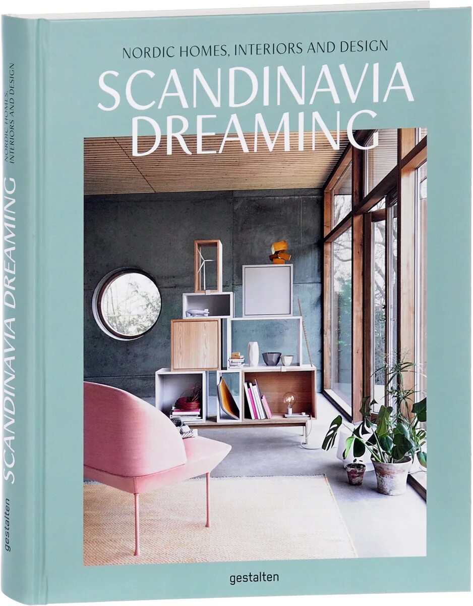 Книга дизайн дома Scandinavia Dreaming: Nordic Homes, Interiors and Design - купить с доставкой по