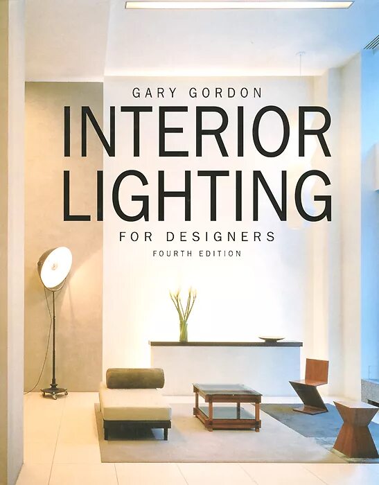 Книга про интерьер Interior Lighting for Designers Gordon Gary - купить с доставкой по выгодным цен