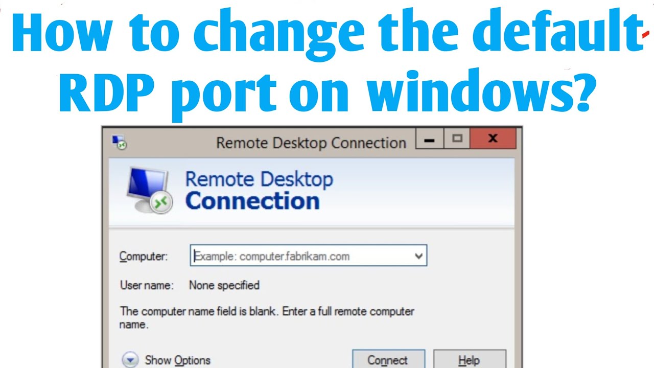 Подключение через rdp How to change the default RDP port on windows How to change remote desktop(RDP) 