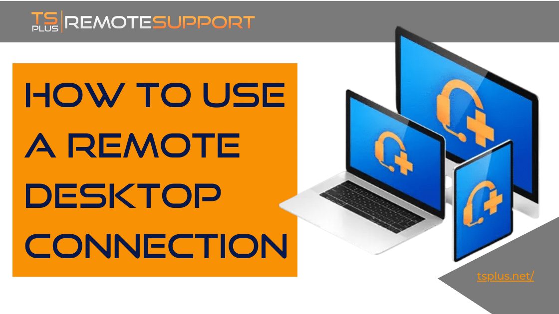 Подключение через remote desktop How to Use A Remote Desktop Connection TSplus