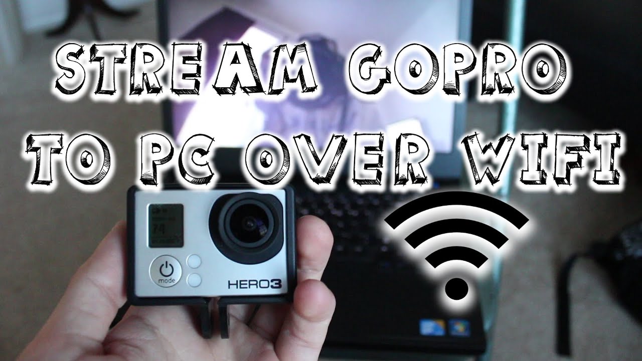 Подключение gopro к телевизору Stream GoPro HERO3 to PC over WiFi - YouTube