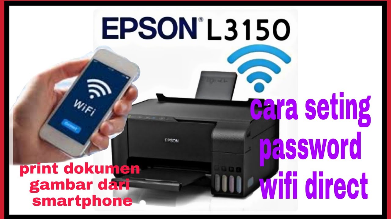 Подключение к epson через wifi printer epson L3150 cara mudah setting wifi direct dari smartphone - YouTube