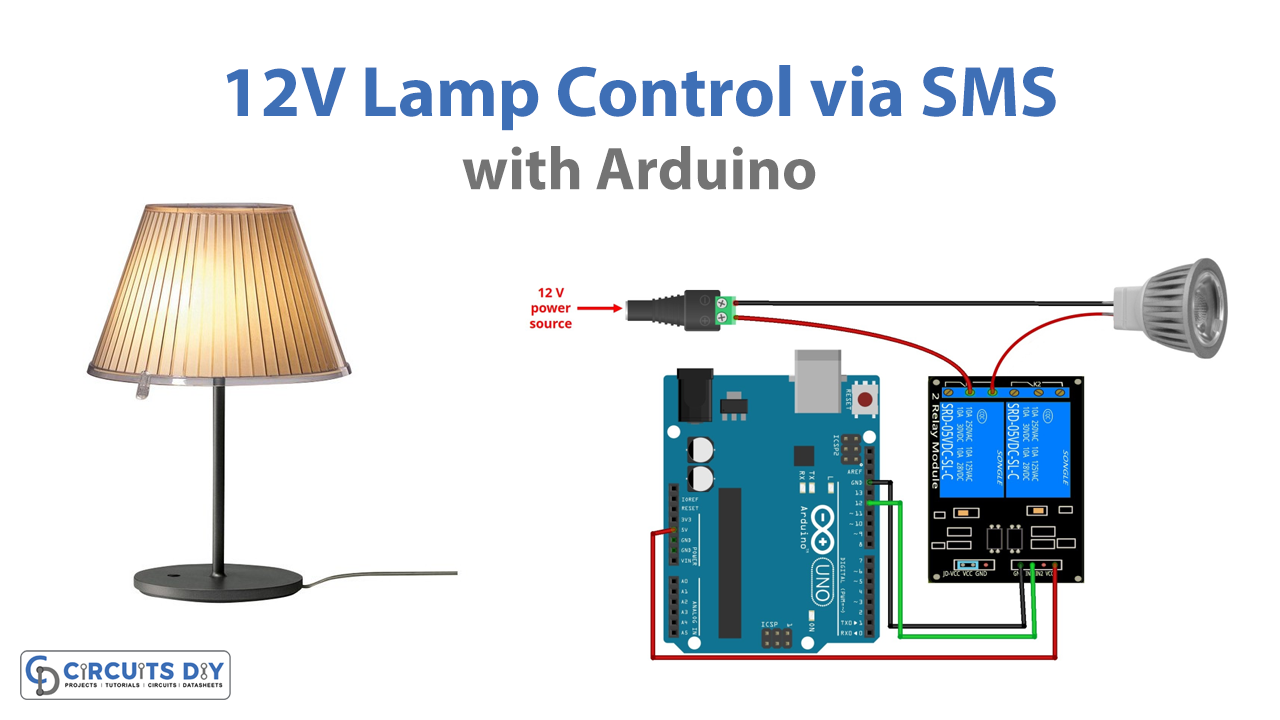 Подключение лампочки к ардуино How to Control a 12V Lamp via SMS with Arduino UNO