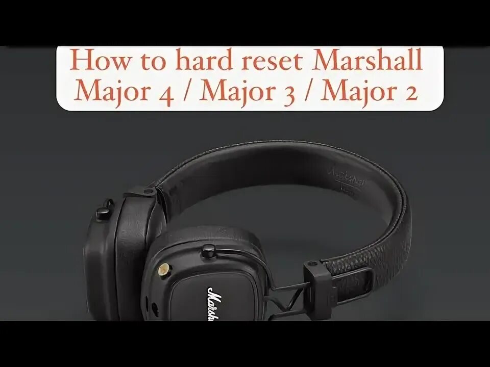 Подключение маршал мажор 4 How to reset Marshall Major IV / Major III / Major II Headphones ? #asksiftech #