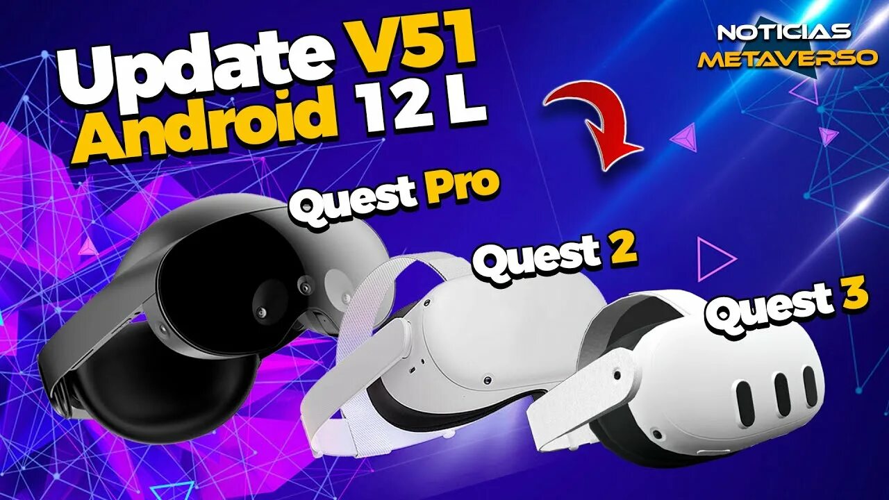 Подключение meta quest 3 в россии Actualización V51 con Android 12L para Meta Quest Pro, Quest 2 y Quest 3 - YouTu