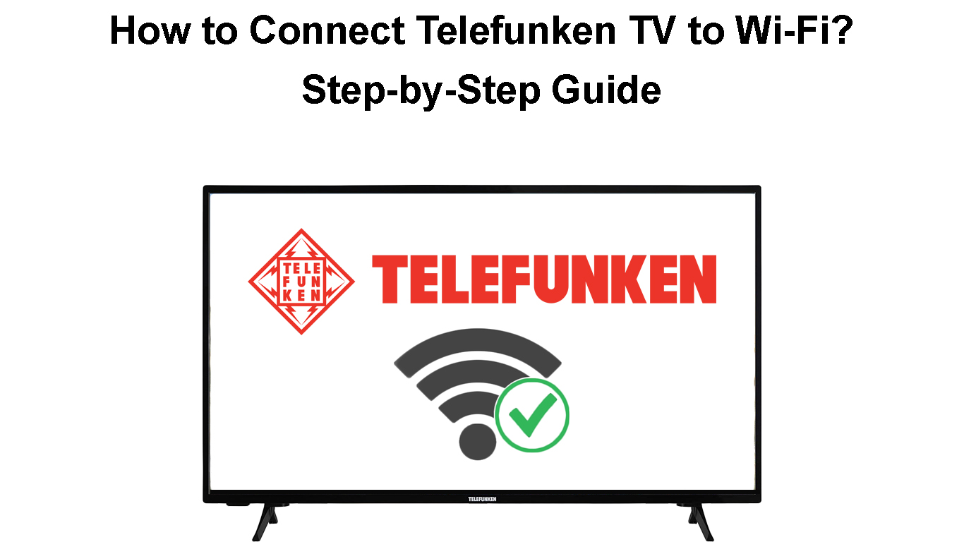 Подключение телефункен к телевизору How to Connect Telefunken TV to Wi-Fi? (Step-by-Step Guide) - RouterCtrl