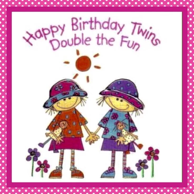 Поздравление с днем рождения близнецам женщинам картинки Twins birthday Birthday wishes for twins, Birthday cards for twins, Twins birthd