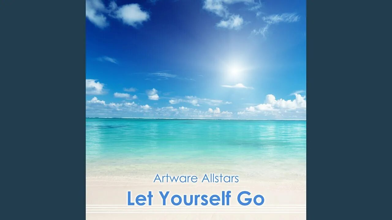 Пожелания хорошего дня картинки море Let Yourself Go (Alternative Version) - Artware Allstars Shazam