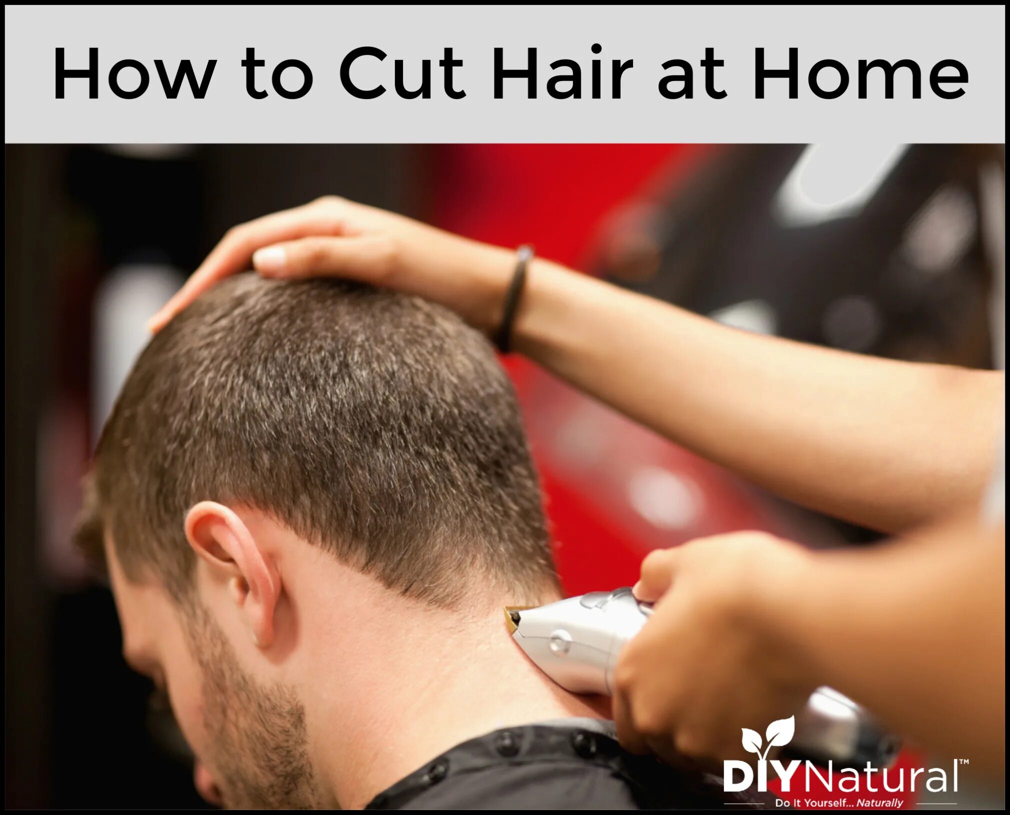 Правильная мужская стрижка машинкой How to Cut Hair at Home: The DIY Hair Cut That Saves Us Money