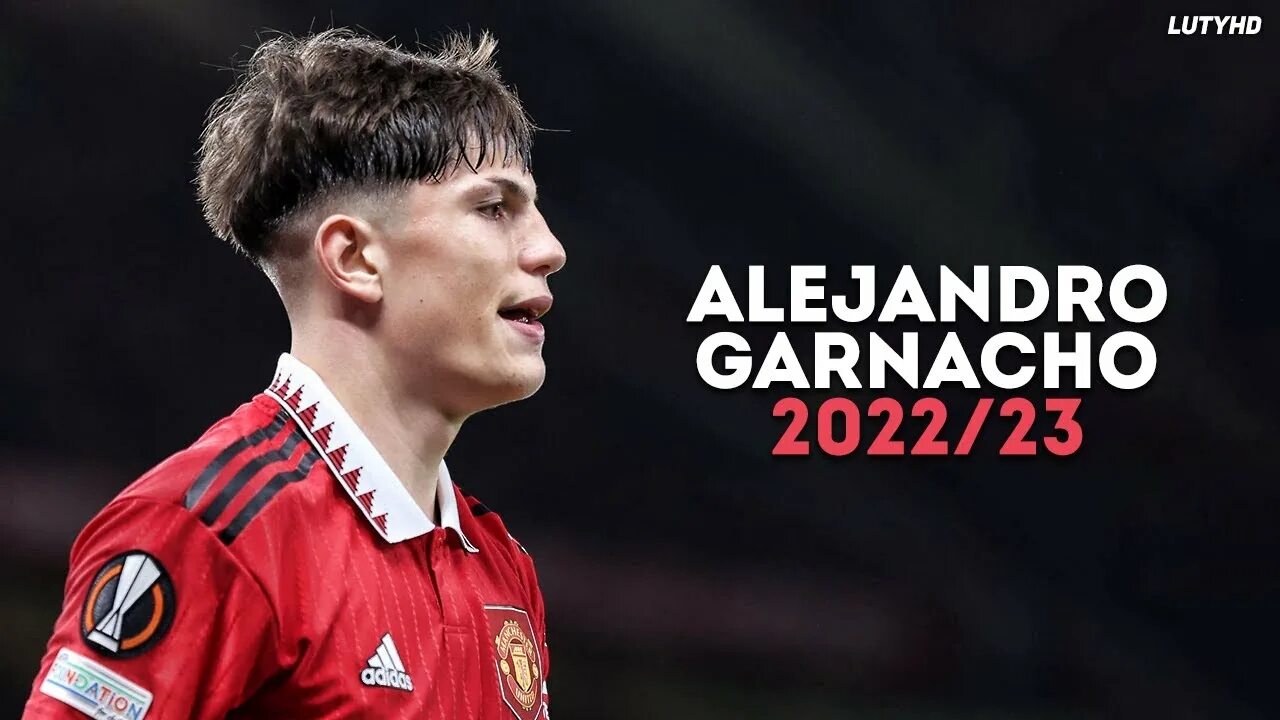 Прическа гарначо 2024 Alejandro Garnacho 2022/23 - The Brilliant Talent Skills, Goals & Assists HD - Y