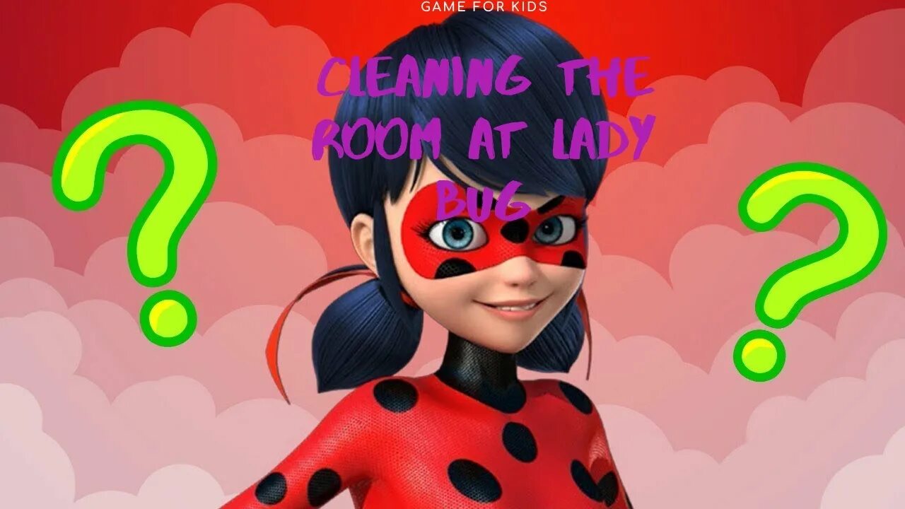 Прическа леди баг для девочки GAME FOR KIDS CLEANING THE ROOM AT LADY BUG Fun Children's Games - YouTube