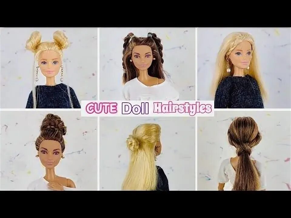 Прически для кукол легкие для начинающих 6 Cute Barbie Hairstyles for Girls