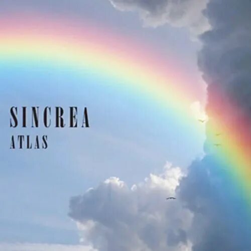 Радуга с облаками фото ATLAS - SINCREA Last.fm