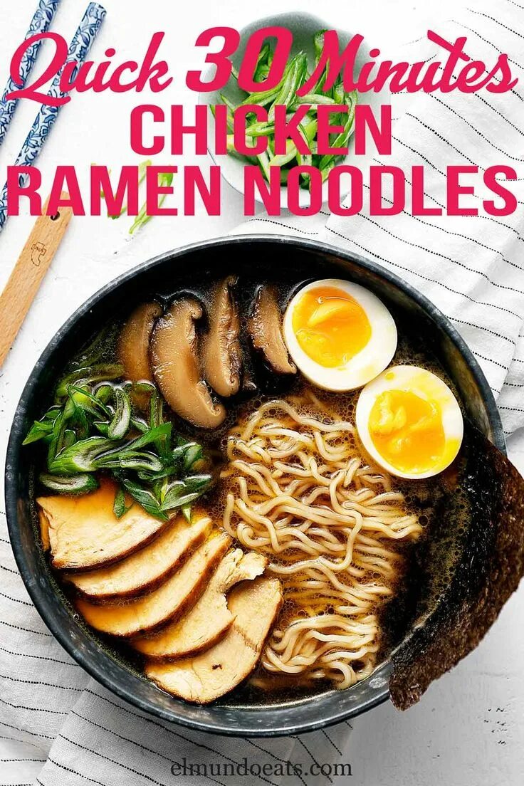 Рамен фото блюда Quick 30-Minute Chicken Ramen - El Mundo Eats Recipe Asian recipes, Asian soup r