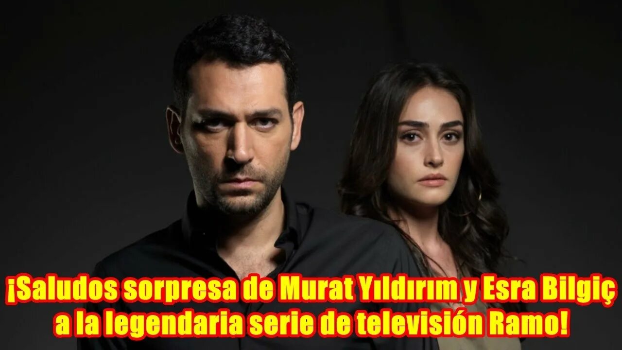 Рамо турецкий сериал актеры фото Saludos sorpresa de Murat Yıldırım y Esra Bilgiç a la legendaria serie de televi