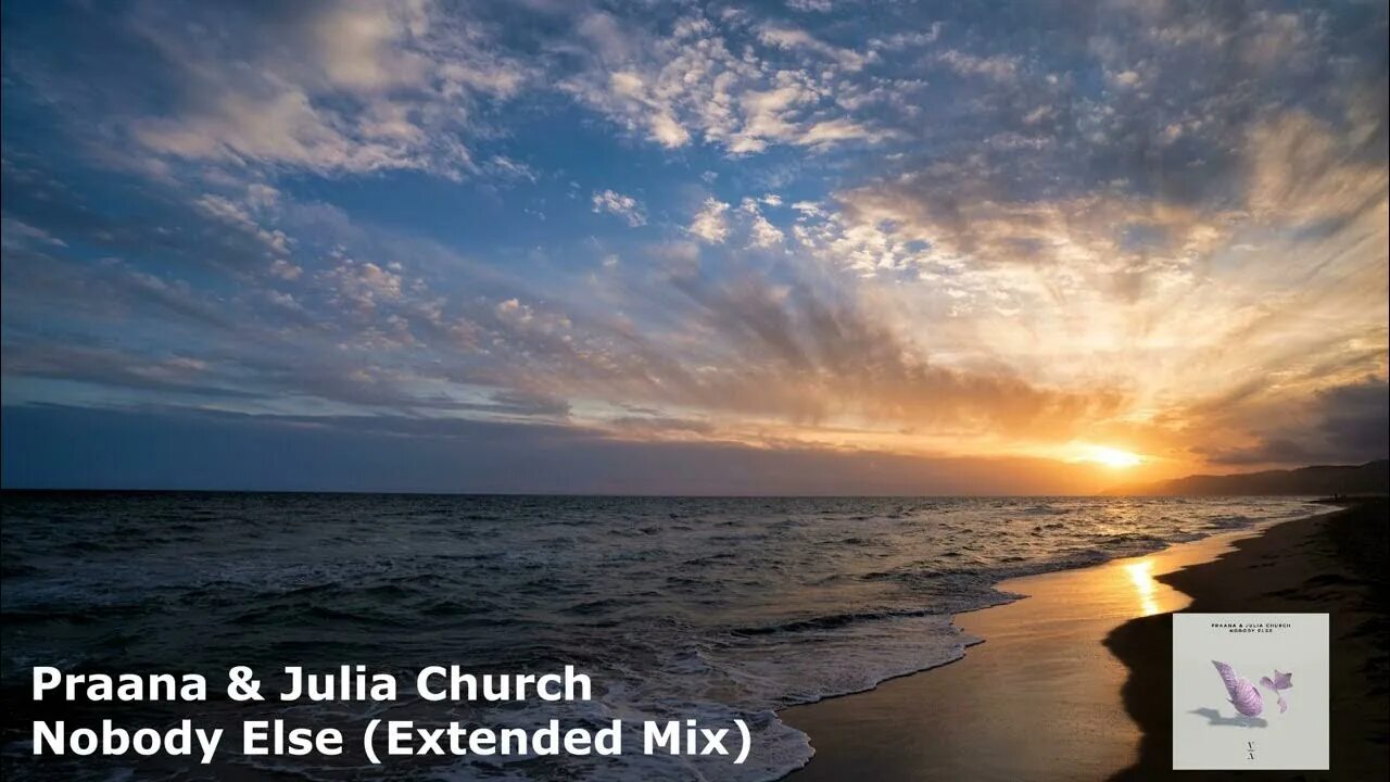 Рассвет над морем фото PRAANA & Julia Church - Nobody Else (Extended Mix)TNH113E - YouTube