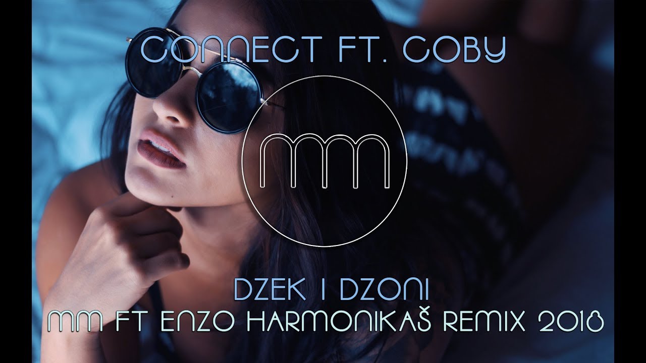 Реальное фото девушек в очках CONNECT feat. COBY - DZEK I DZONI (MM feat. ENZO HARMONIKAS REMIX 2018) - YouTub