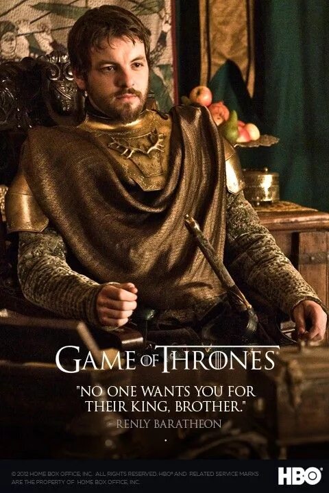 Ренли баратеон игра престолов фото "No One Wants You For Their King, Brother."--Renly Baratheon Game of thrones pos